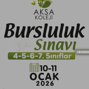 AKSA KOLEJİ BURSLULUK SINAVI (10-11 OCAK)