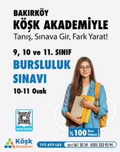 YKS BAKIRKÖY KÖŞK AKADEMİ KABUL VE BURSLULUK SINAVI 10-11 OCAK