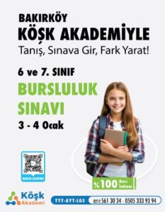 LGS BAKIRKÖY KÖŞK AKADEMİ KABUL VE BURSLULUK SINAVI 3-4 OCAK