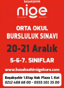 Başakşehir NİGE Ortaokul Bursluluk Sınavı 20-21 Aralık