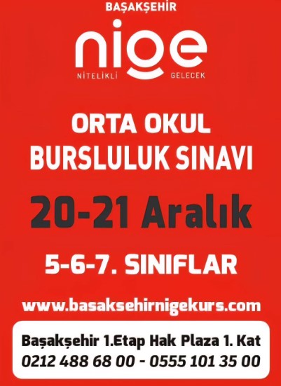 Başakşehir NİGE Ortaokul Bursluluk Sınavı 20-21 Aralık