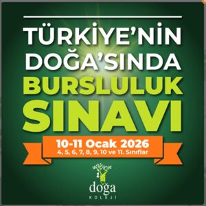 DOĞA KOLEJİ BURSLULUK SINAVI (10-11 Ocak 2026)